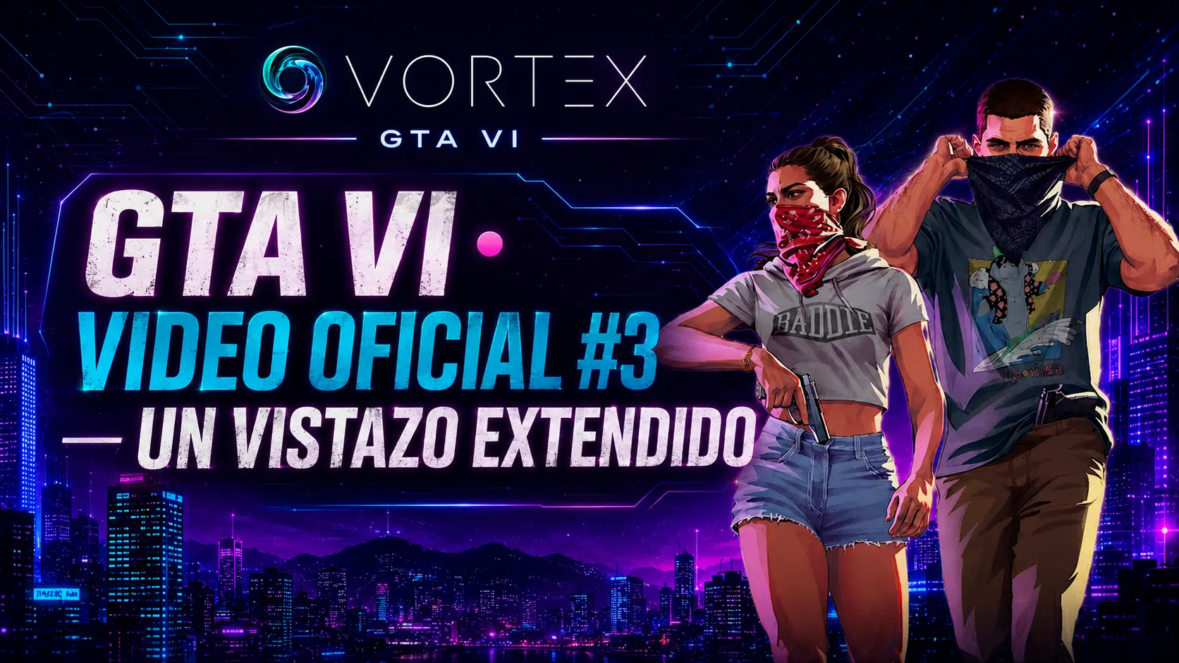 VORTEX GTA VI · Video oficial #3 · An Extended Look
